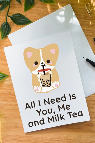 All I Need Is You, Me, and Milk Tea Card