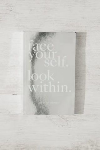 Face Yourself. Look Within. By Adrian Michael