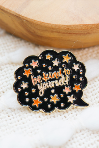 Be Kind to Yourself Enamel Pin