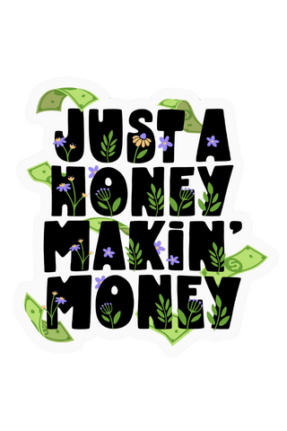 Honey Makin' Money Sticker