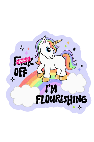 Unicorn I'm Flourishing Sticker