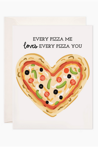 Pizza You Greeting Card