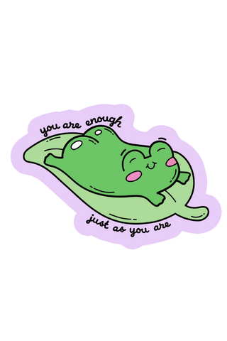 Frog You Are Enough Sticker