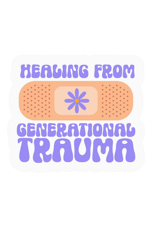 Healing From Generational Trauma Sticker