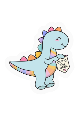 Dinosaur Doing My Best Sticker