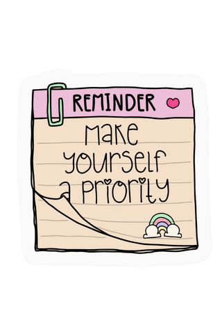 Make Yourself A Priority Sticker