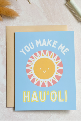 You Make Me Hau'oli (Happy) Card
