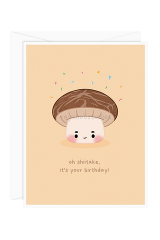 Oh Shiitake Birthday Card