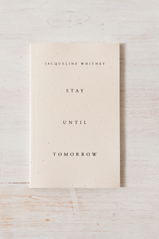 Stay Until Tomorrow by Jacqueline Whitney