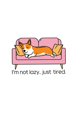 Not Lazy Just Tired Dog Sticker