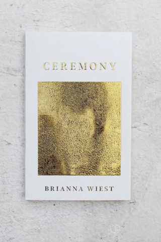 Ceremony by Brianna Wiest