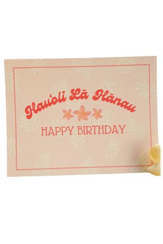 Hau'oli La Hanau - Happy Birthday Card