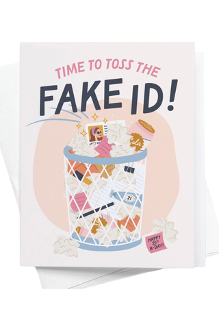 Time To Toss The Fake ID Card
