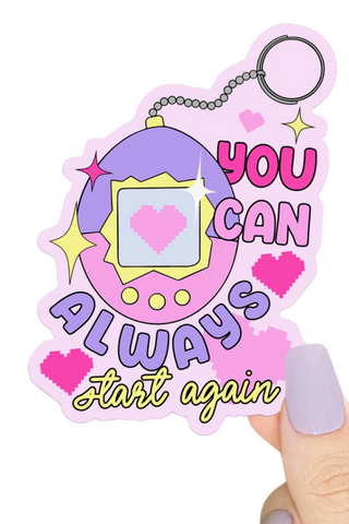 You Can Always Start Again Sticker