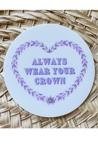 Wear You Crown (Flower) Sticker