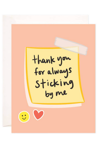 Sticking By Me Greeting Card