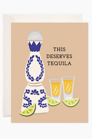 This Deserve Tequila Greeting Card