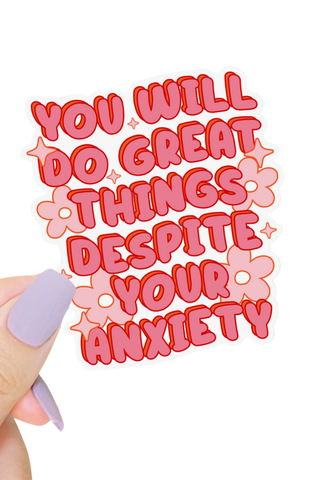 Pink Great Despite Anxiety Sticker