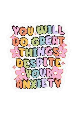 Rainbow Great Despite Anxiety Sticker