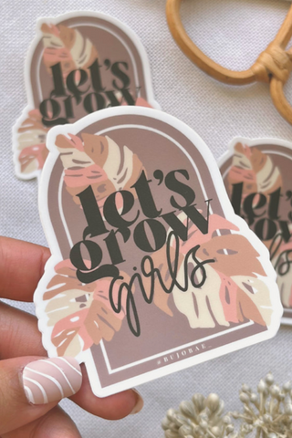 Let's Grow Girls Sticker